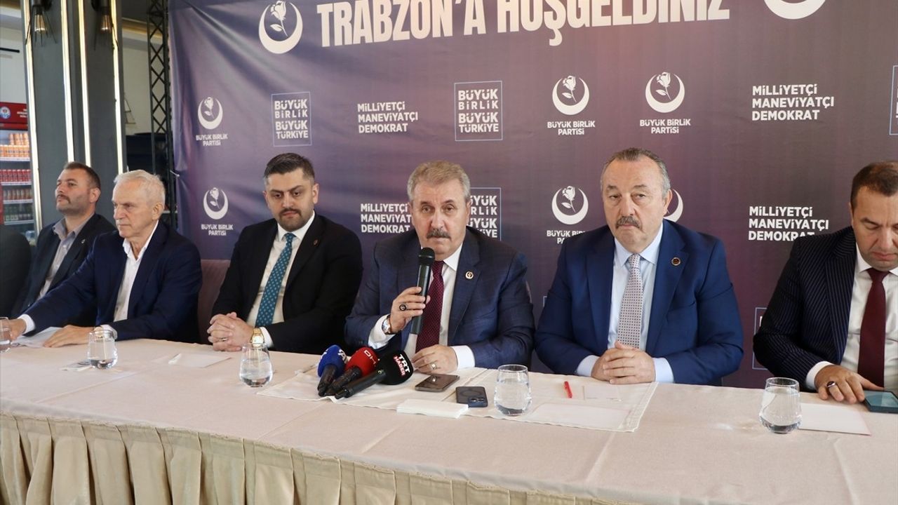 BBP Genel Başkanı Destici'den Trabzon'da Önemli Açıklamalar