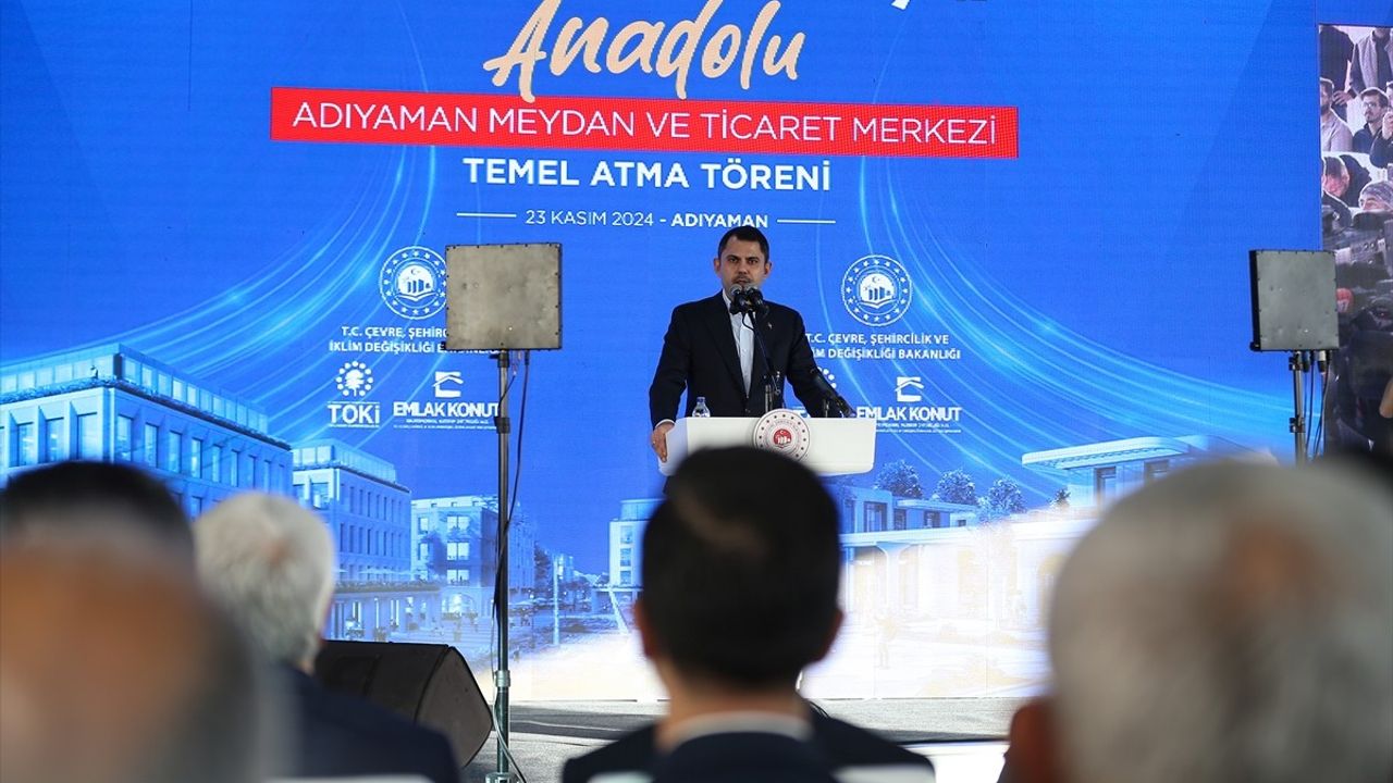 Adıyaman'da Temel Atma Töreni: Bakan Kurum Açıklamalarda Bulundu