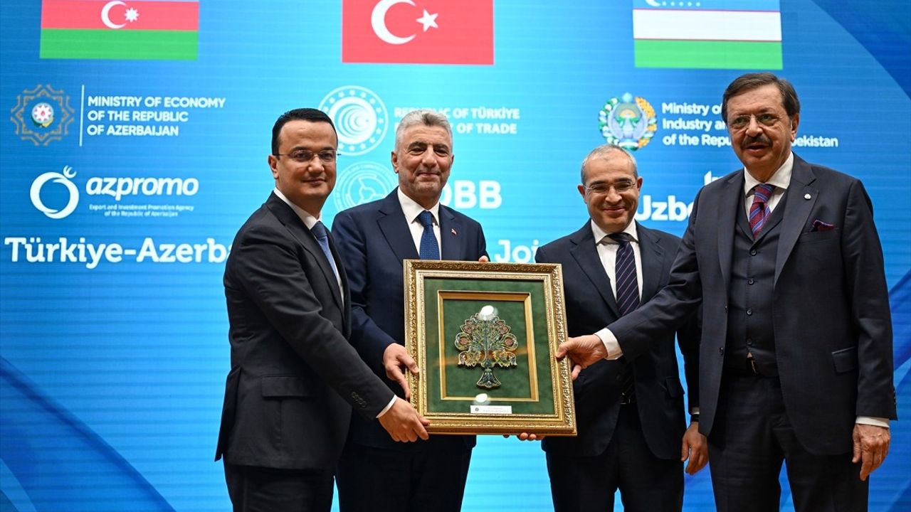 Türkiye-Azerbaycan-Özbekistan Üçlü İş Forumu'nda Ticaret Vurgusu