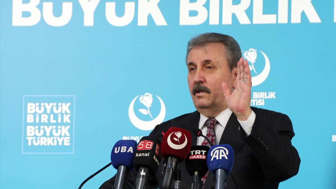 BBP Genel Başkanı Mustafa Destici'den Gündeme Dair Açıklamalar