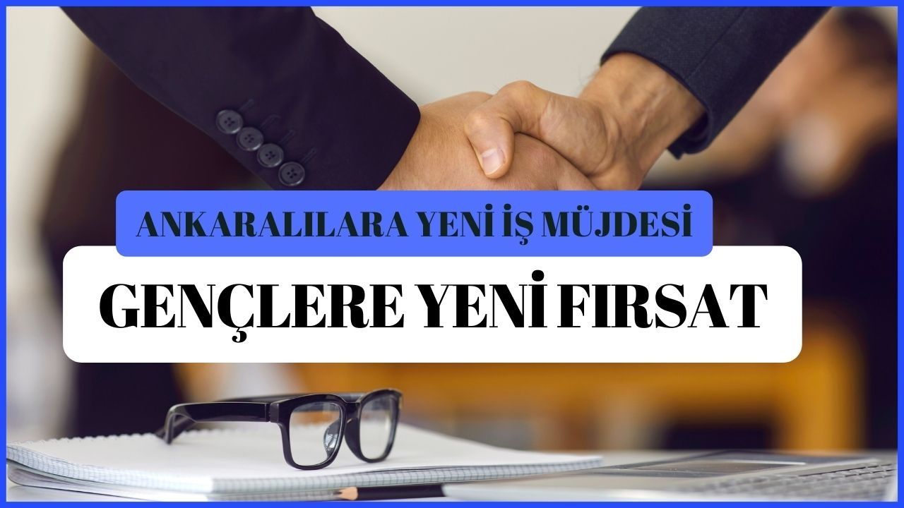 Ankaralı gençler dikkat! Başvuru şartları ve yaş sınırı şok edecek 