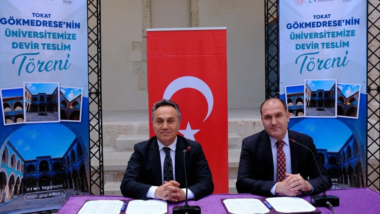 Tarihi Gökmedrese Tokat Gaziosmanpaşa Üniversitesine Devredildi