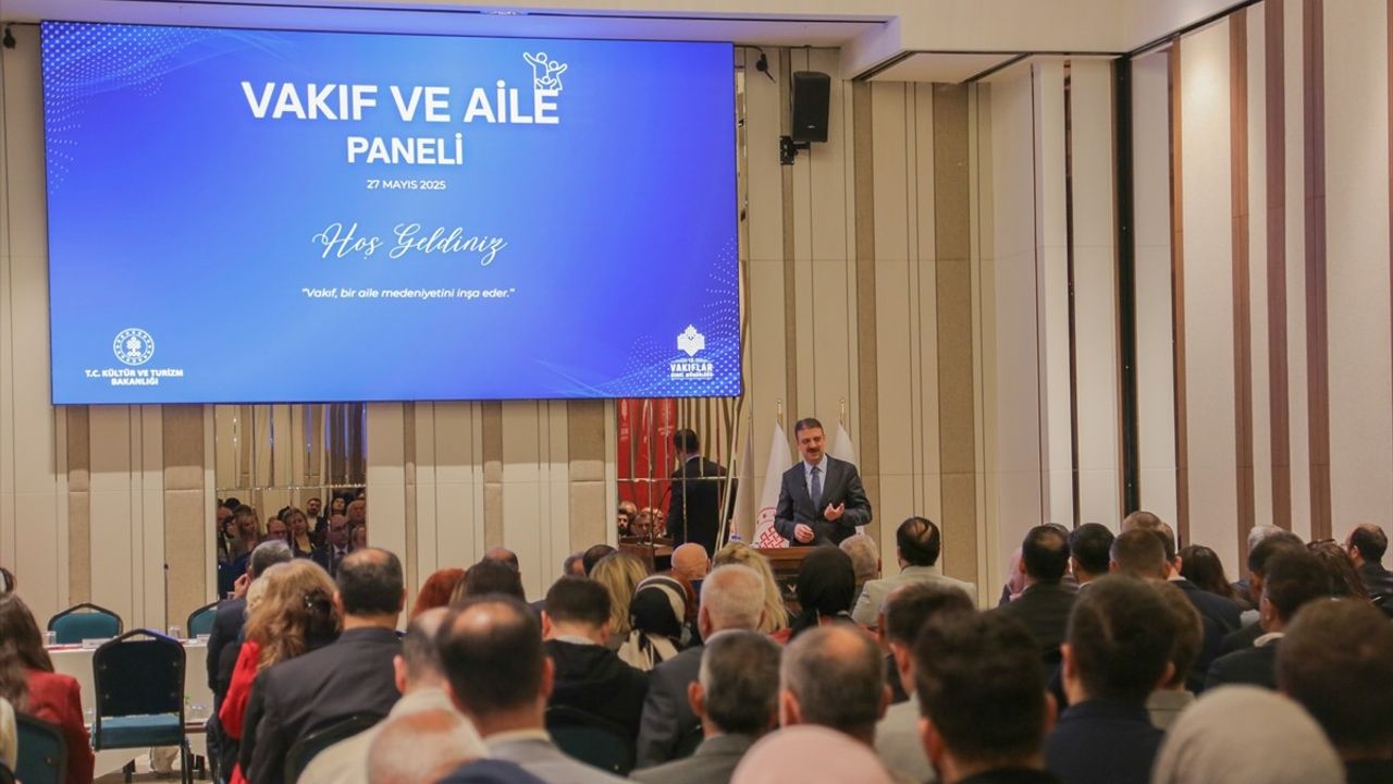 Vakıflar ve Aile İlişkisi Ele Alındı