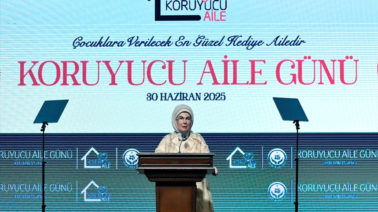 Emine Erdoğan, Koruyucu Aile Günü'nde Önemli Mesajlar Verdi