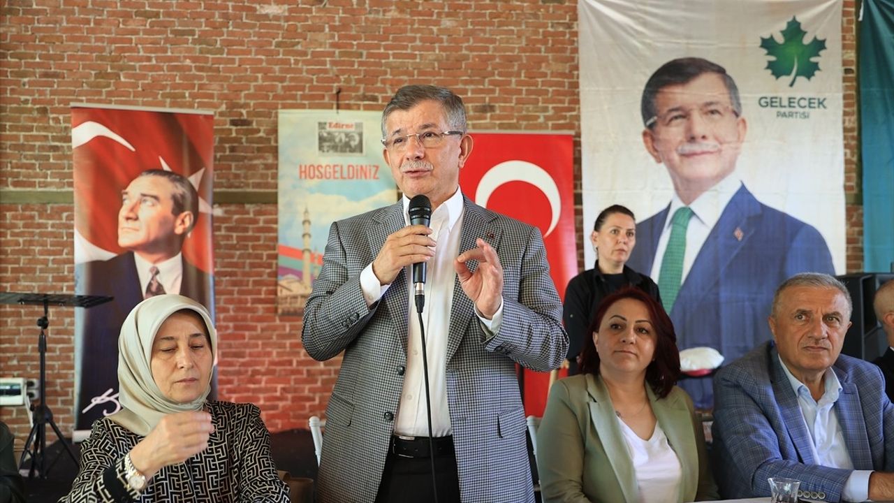 Gelecek Partisi Genel Başkanı Davutoğlu Edirne'de Bir Araya Geldi