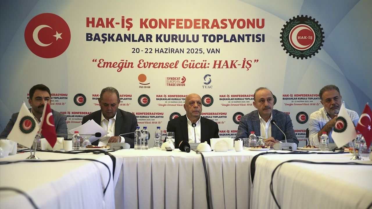 HAK-İŞ Başkanlar Kurulu Toplantısı Van'da Yapıldı