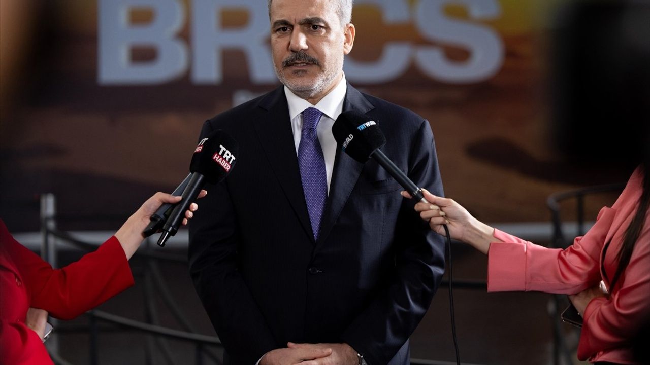 Dışişleri Bakanı Fidan'dan BRICS Zirvesi Değerlendirmesi