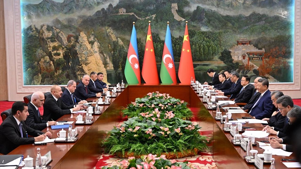 Azerbaycan ve Çin Arasında Stratejik İşbirliği Görüşmesi