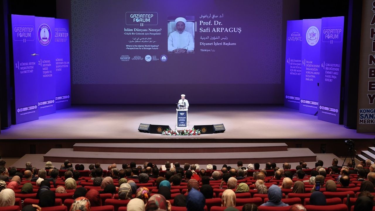 İslam Dünyasında Birlik ve Mücadele Vurgusu: Gaziantep Forum 2