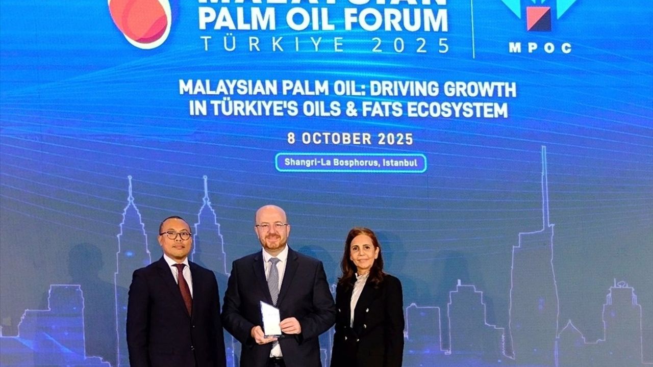 İstanbul'da Malezya Palm Yağı Forumu: Ticaret Hacmi Artışları ve Sürdürülebilirlik Vurgusu