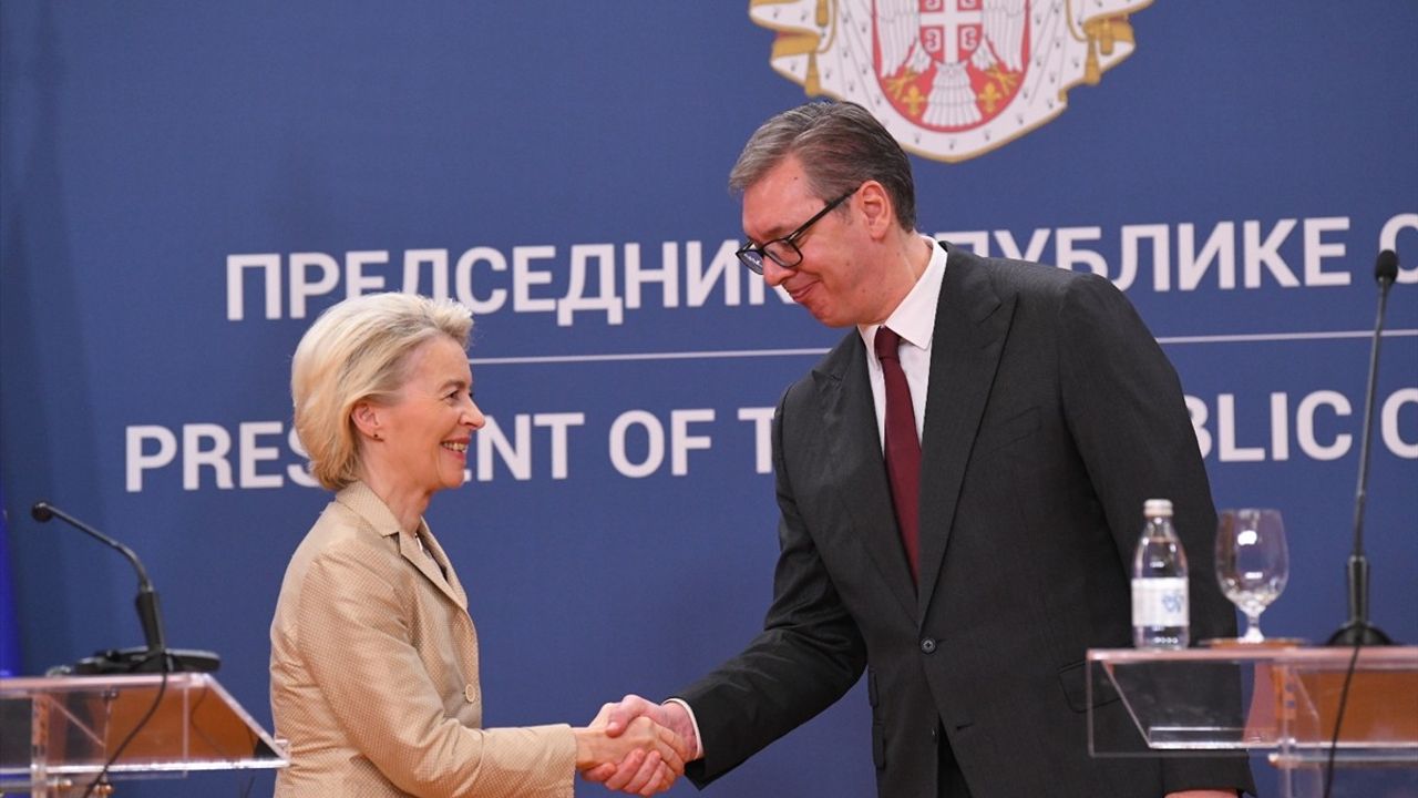 Sırbistan'ın AB Üyelik Süreci ve Von der Leyen'in Açıklamaları