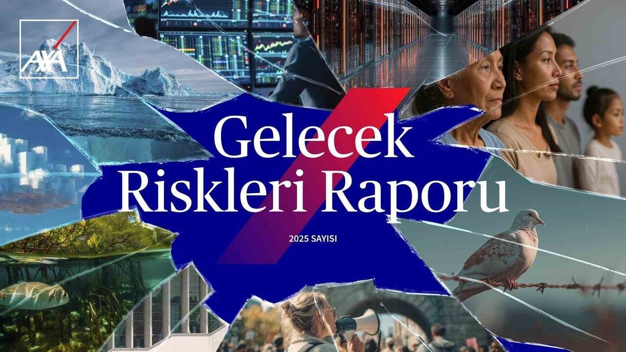 AXA'nın 2025 Gelecek Riskleri Raporu Yayınlandı