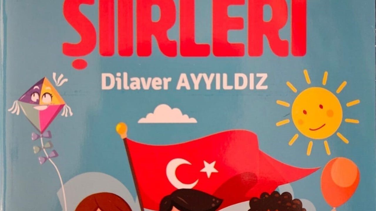 Balıkesirli Yazar Dilaver Ayyıldız'dan Yeni Çocuk Şiirleri Kitabı