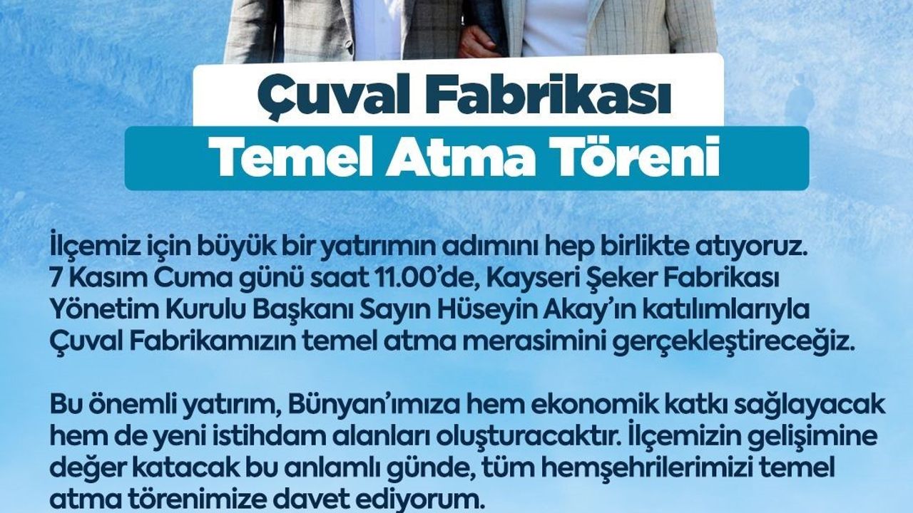 Bünyan’da Yeni Çuval Fabrikasının Temeli Atılıyor