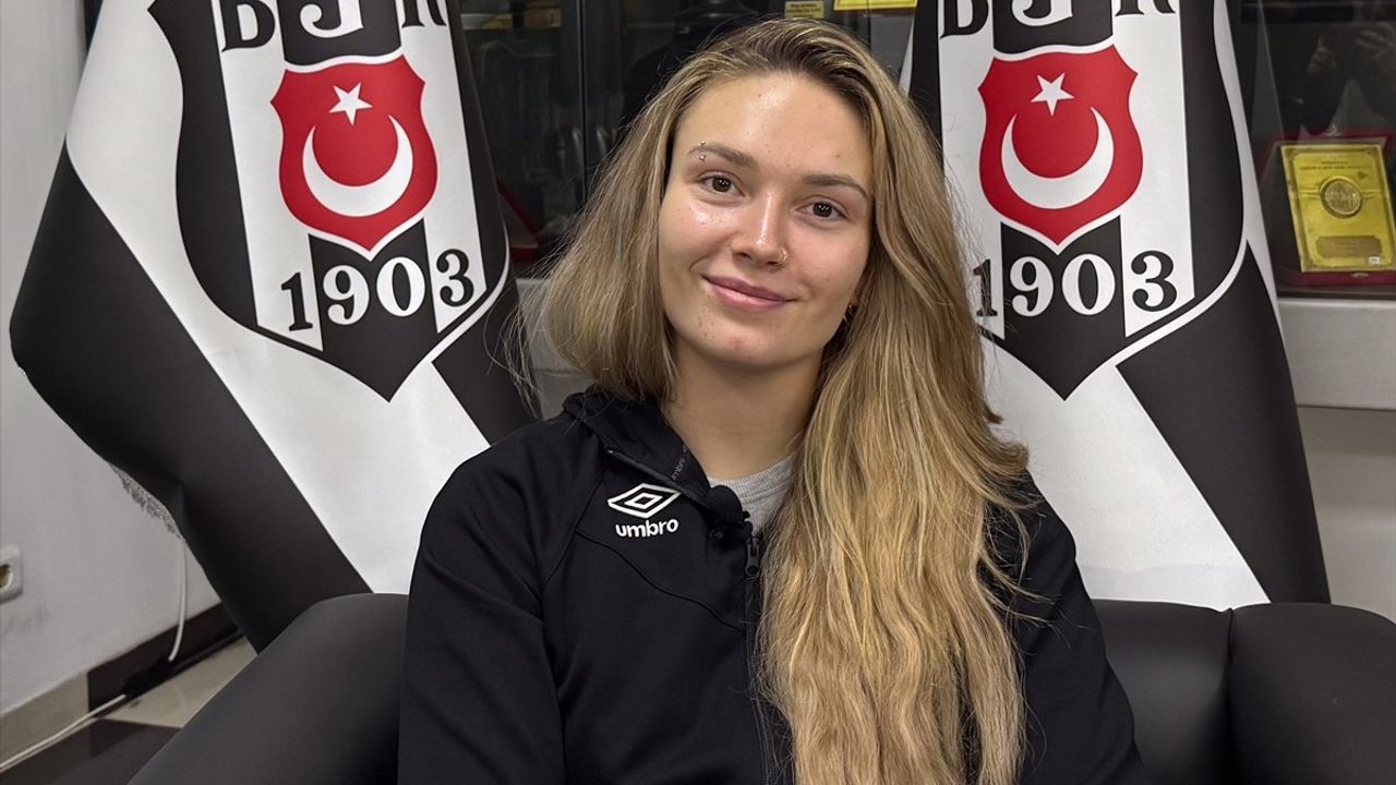 Julia Szczurowska: Beşiktaş Aşkı ve Hedefleri