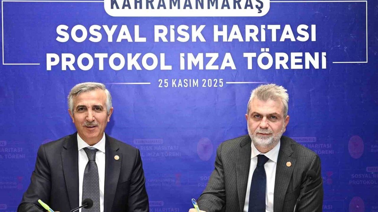 Kahramanmaraş Sosyal Risk Haritası Protokolü İmzalandı