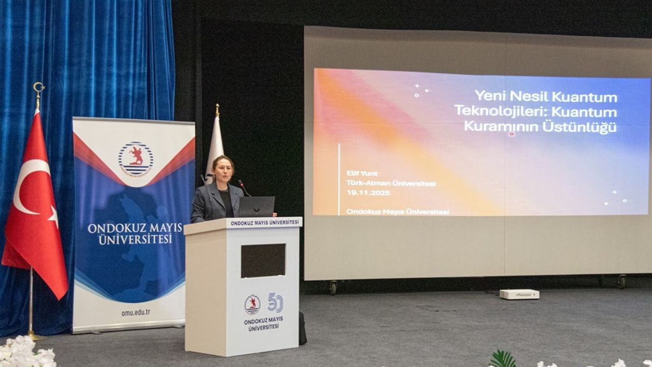 OMÜ'de Kuantum Bilimi ve Teknolojileri Paneli Düzenlendi