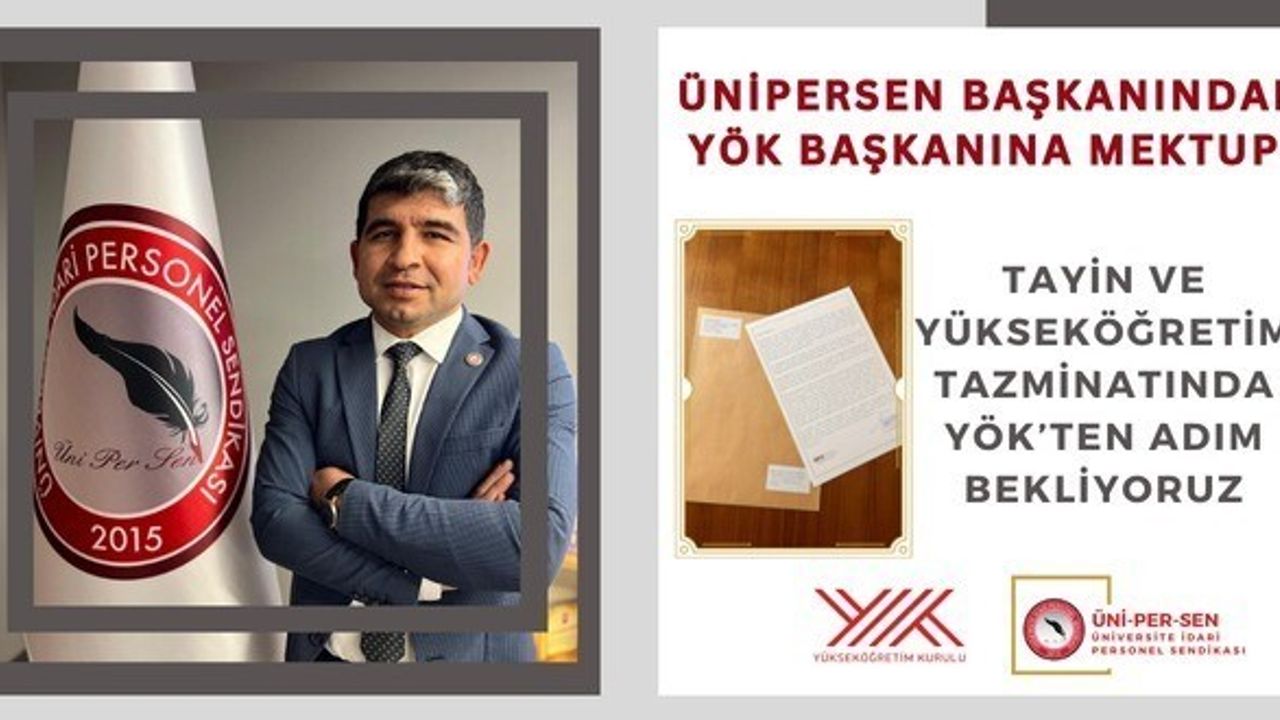 ÜNİPERSEN Başkanı İbrahim Güzel YÖK'e Mektup Gönderdi