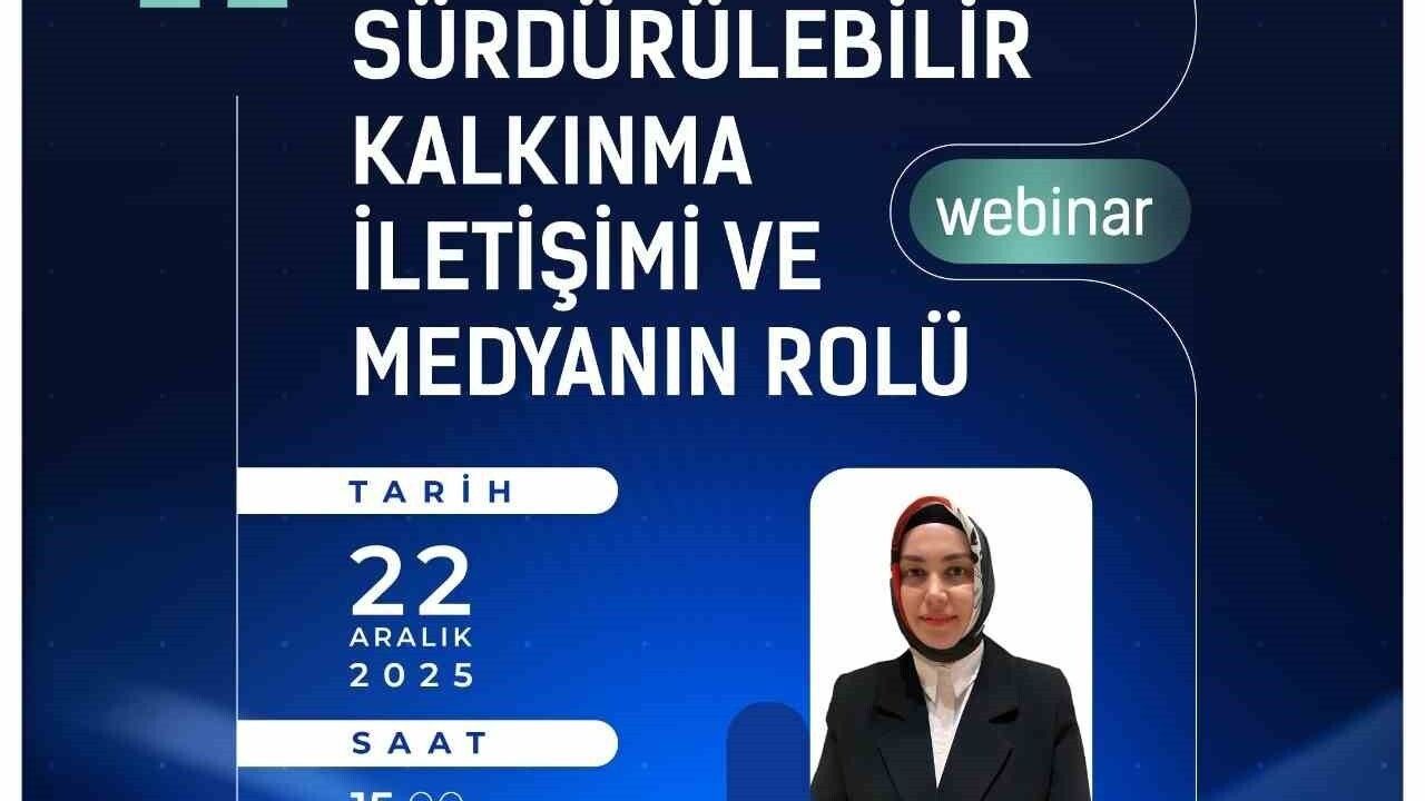 Webinar: Sürdürülebilir Kalkınma İletişimi ve Medyanın Rolü