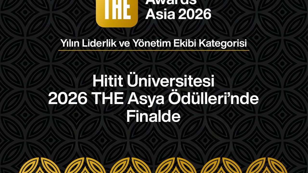 Hitit Üniversitesi 2026 THE Asya Ödülleri'nde Finale Kaldı