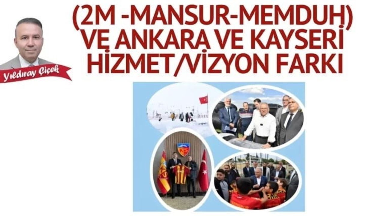 Kayseri ve Ankara Arasındaki Vizyon Farkı