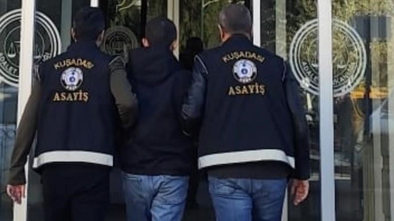 Kuşadası'nda 9 Yıl Hapisle Aranan Firari Hükümlü Yakalandı