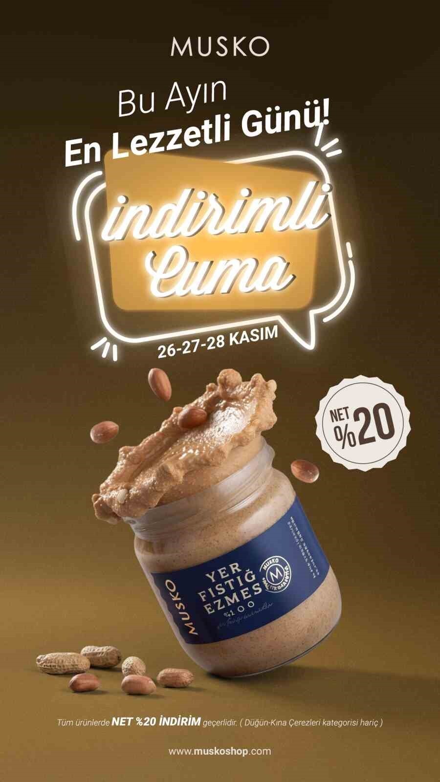 ADANA’NIN 56 YILLIK FİRMASI MUSKO KURUYEMİŞ, KASIM AYINA ÖZEL İNTERNET SİTESİNDE TÜM ÜRÜNLERDE...