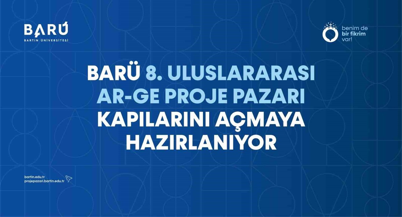 BARÜ 8. ULUSLARARASI AR-GE PROJE PAZARI KAPILARINI AÇMAYA HAZIRLANIYOR