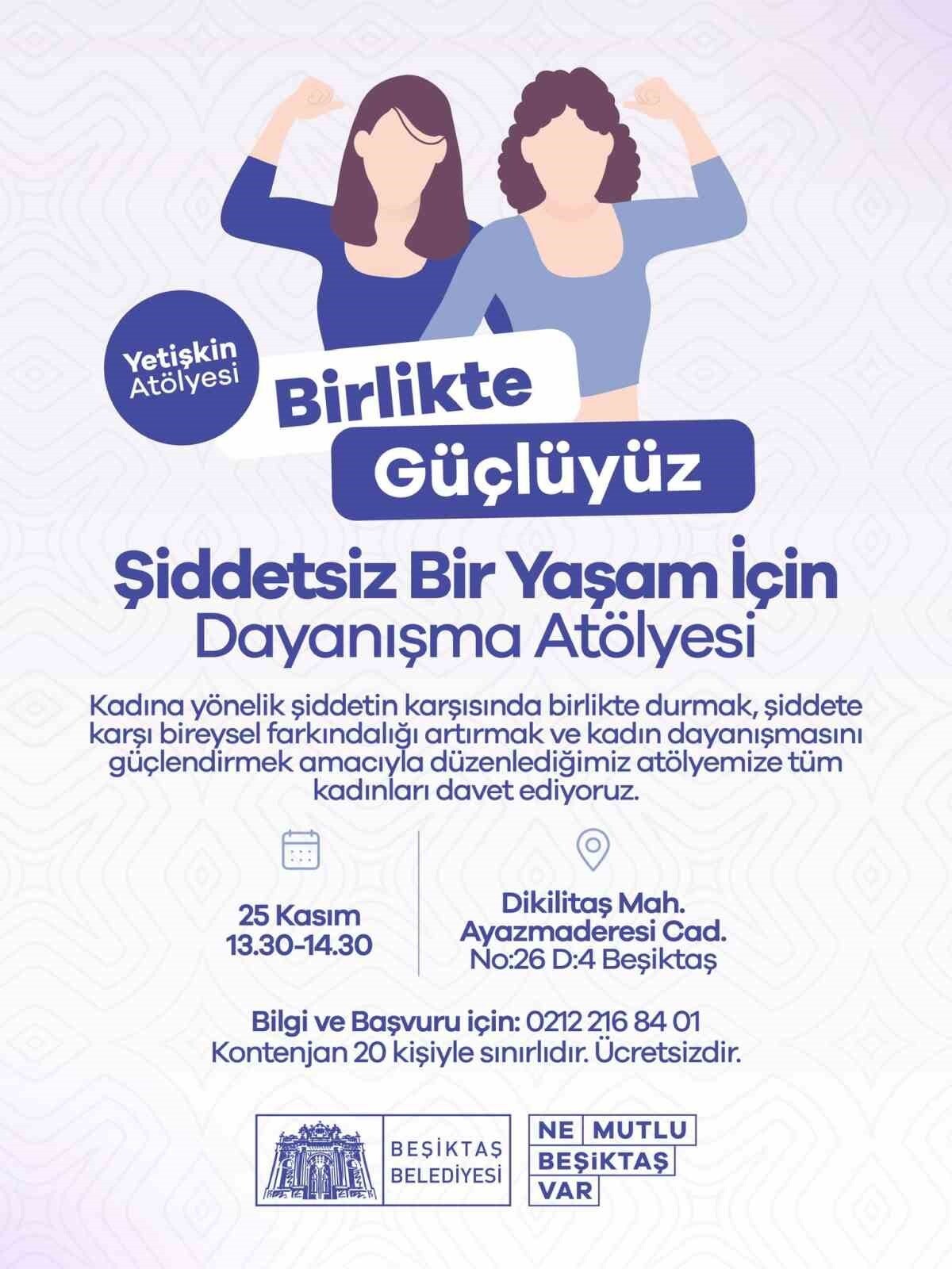 BEŞİKTAŞ BELEDİYESİ TARAFINDAN 25 KASIM KADINA YÖNELİK ŞİDDETE KARŞI ULUSLARARASI MÜCADELE GÜNÜ...