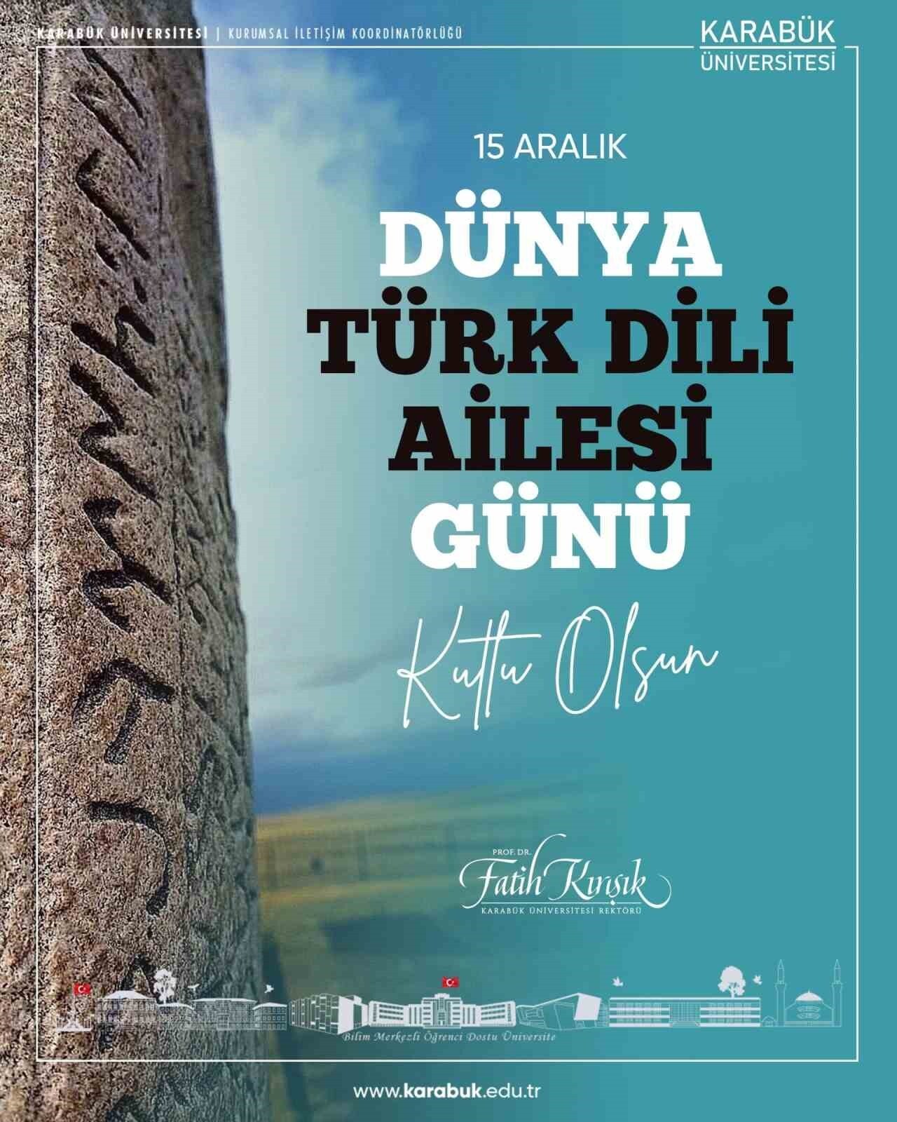 KARABÜK ÜNİVERSİTESİ (KBÜ) REKTÖRÜ PROF. DR. FATİH KIRIŞIK, 15 ARALIK DÜNYA TÜRK DİLİ AİLESİ GÜNÜ...