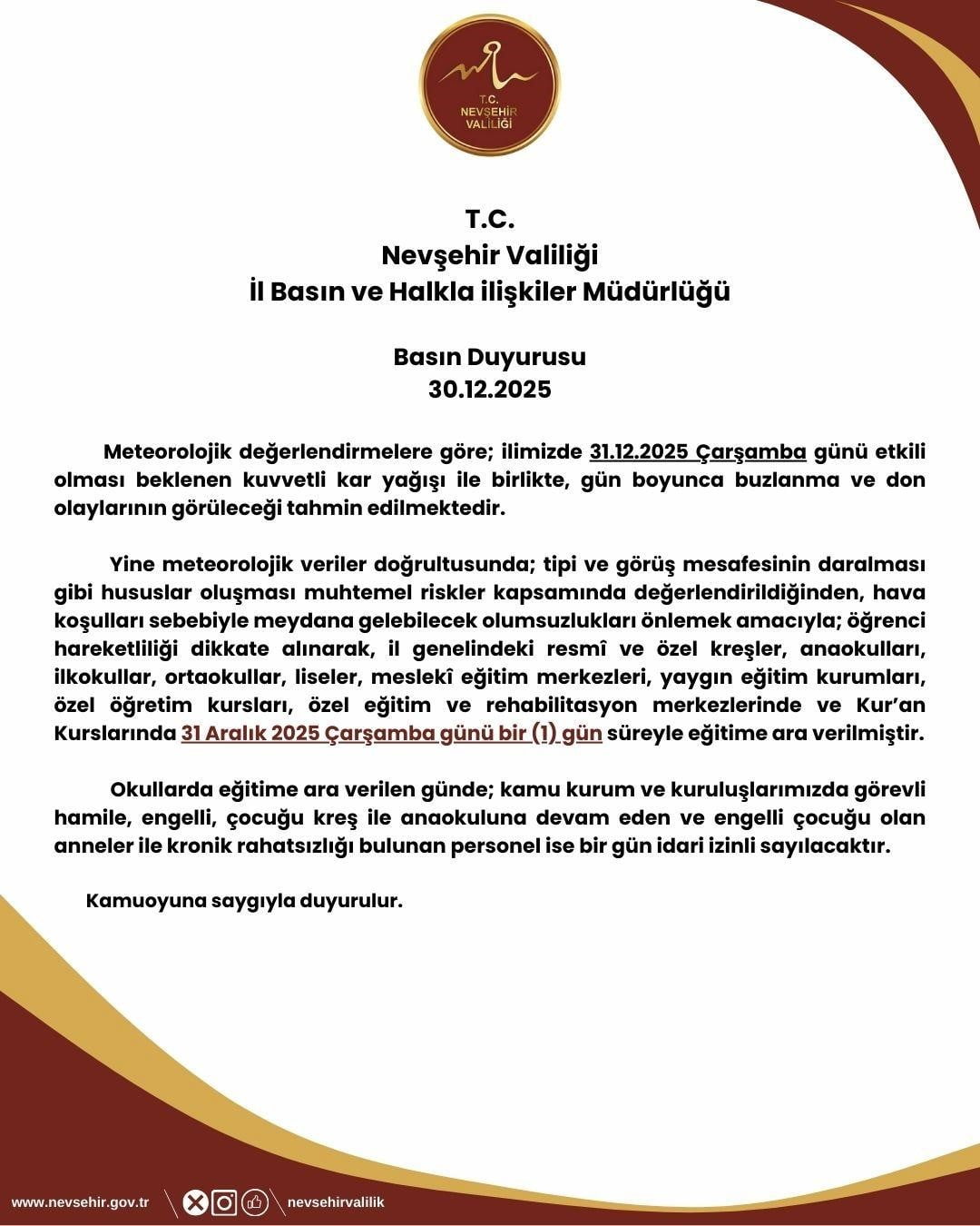 NEVŞEHİR VALİLİĞİ, İL GENELİNDE ETKİLİ OLMASI BEKLENEN KUVVETLİ KAR YAĞIŞI, BUZLANMA VE DON RİSKİ...