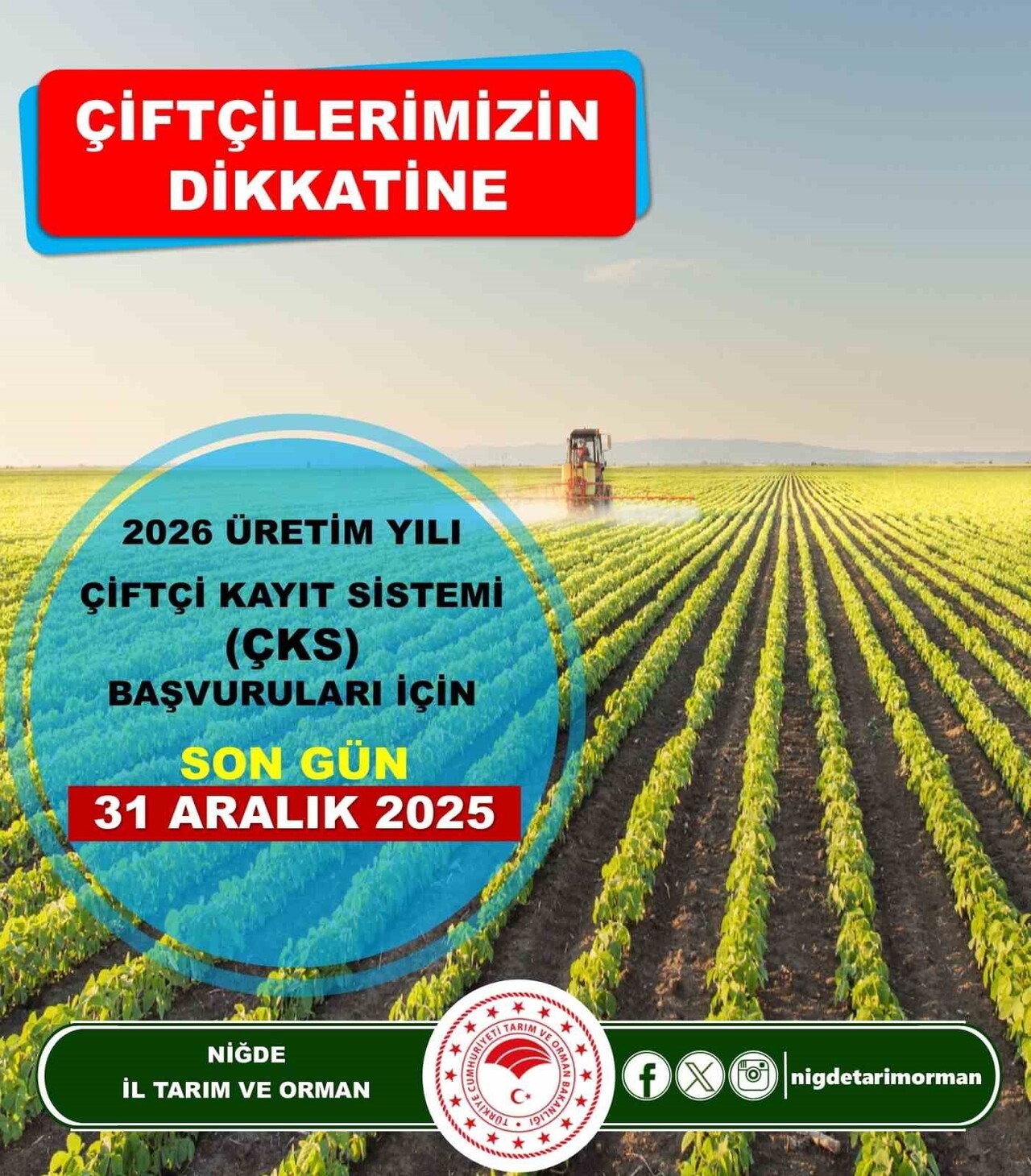 NİĞDE İL TARIM VE ORMAN MÜDÜRLÜĞÜ, 2026 ÜRETİM YILI ÇİFTÇİ KAYIT SİSTEMİ (ÇKS) BAŞVURULARININ 31...