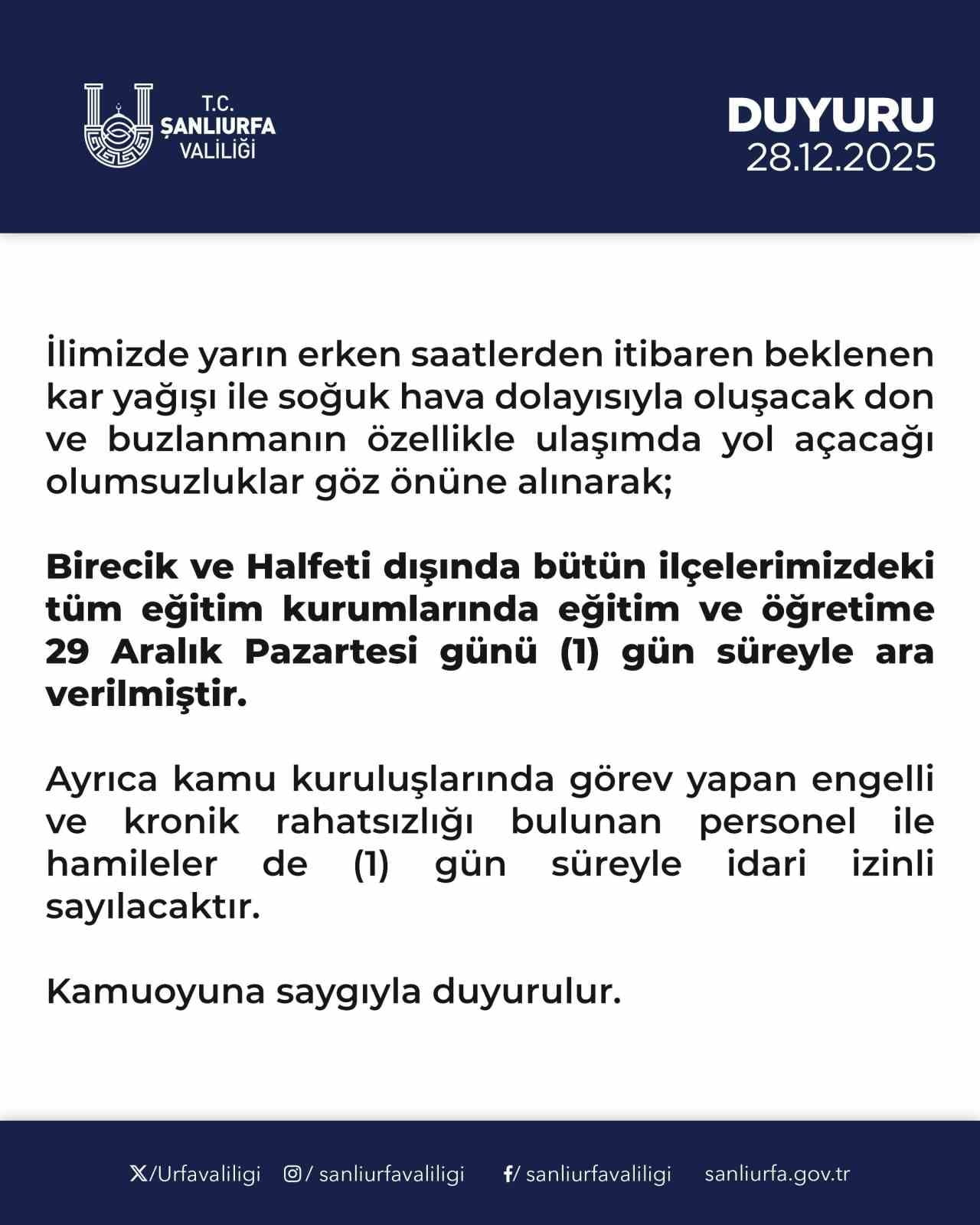 ŞANLIURFA VALİLİĞİ, YARIN BEKLENEN KAR YAĞIŞI VE MUHTEMEL BUZLANMA NEDENİYLE HALFETİ VE BİRECİK...