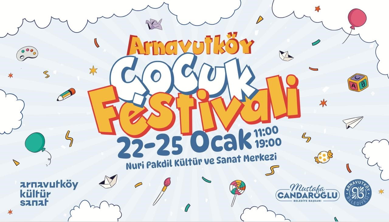 ARNAVUTKÖY BELEDİYESİ’NİN DÜZENLEDİĞİ ARNAVUTKÖY ÇOCUK FESTİVALİ, 22-25 OCAK TARİHLERİ ARASINDA...